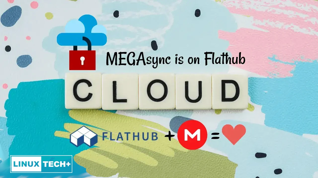 Finally, MEGAsync Is Live on Flathub!