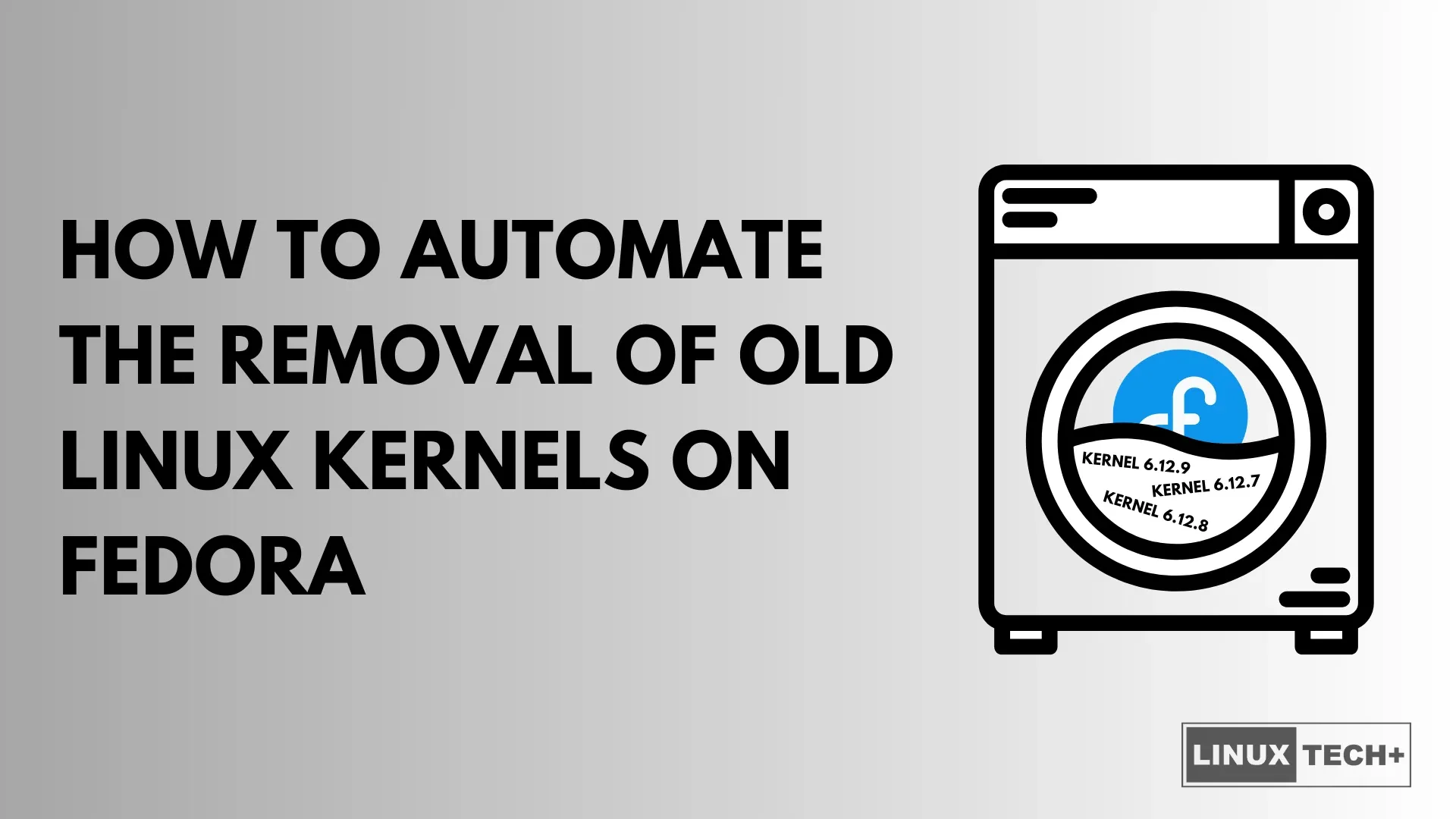 How to Safely Automate the Removal of Old Linux Kernels on Fedora