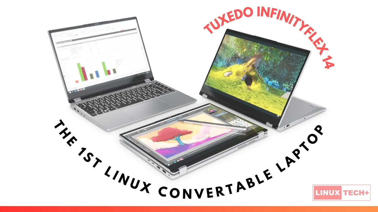 TUXEDO InfinityFlex 14 Gen1 Unveiled: The First 3-in-1 Convertible Linux Laptop