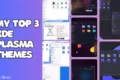 My Top 3 Themes to Freshen Up Your KDE Plasma Desktop